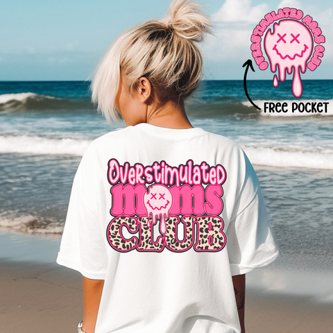 Overstimulated Moms Club Pink (FREE POCKET!) - DTF Full Color TShirt Transfer