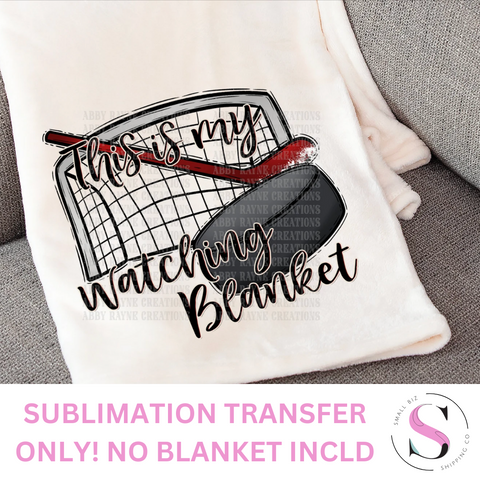 Hockey Watching - 1 Sublimation Print Only! Blanket Sublimation Transfer