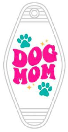 Hot Pink Dog Mom - UV DTF Motel Keychain Decal