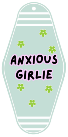 Anxious Girly - UV DTF Motel Keychain Decal