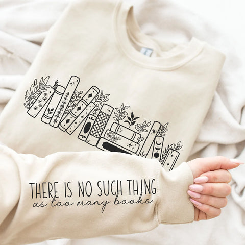No Such Thing Too Many Books (FREE SLEEVE!) - Screen Print Transfer