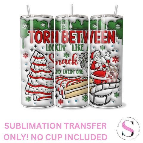 Torn Between Lookin' Like A Snack - 1 Sublimation Wrap Only! 16oz Skinny Tumbler Sublimation Wrap