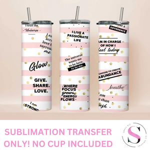 Affirmations Pink and White Stripe - 1 Sublimation Wrap Only! 16oz Skinny Tumbler Sublimation Wrap