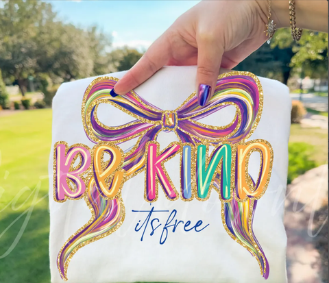 DTF Full Color TShirt Transfer - Be Kind Its Free Painted Bow