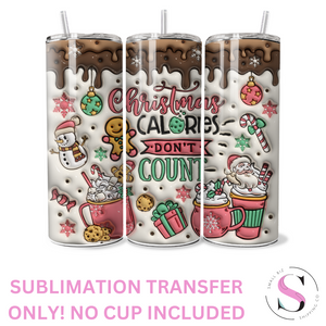 Christmas Calories Don't Count - 1 Sublimation Wrap Only! 16oz Skinny Tumbler Sublimation Wrap