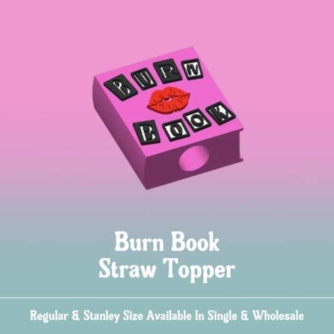 Straw Topper - Burn Book