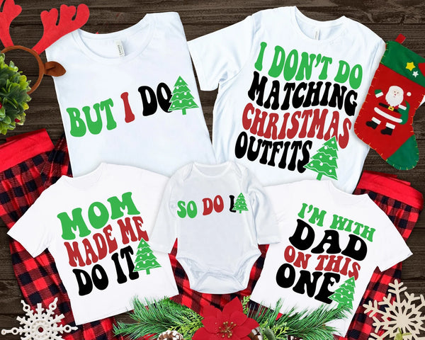 DTF Full Color TShirt Transfer - I Don't Do Matching Christmas (White or Black Font)