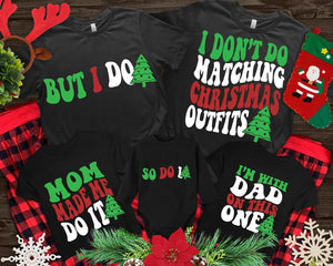 DTF Full Color TShirt Transfer - I Don't Do Matching Christmas (White or Black Font)