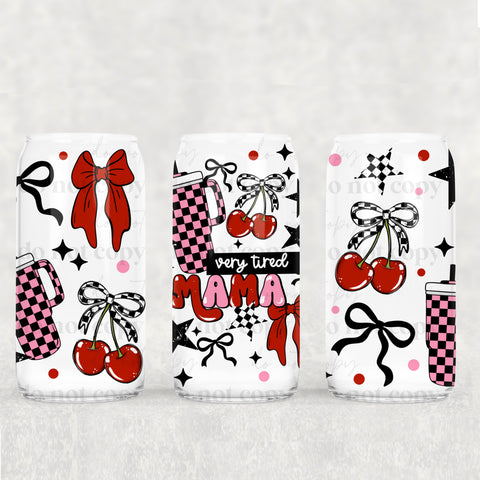 16oz UV DTF Wrap - Very Tired Mama (You Choose Colors)