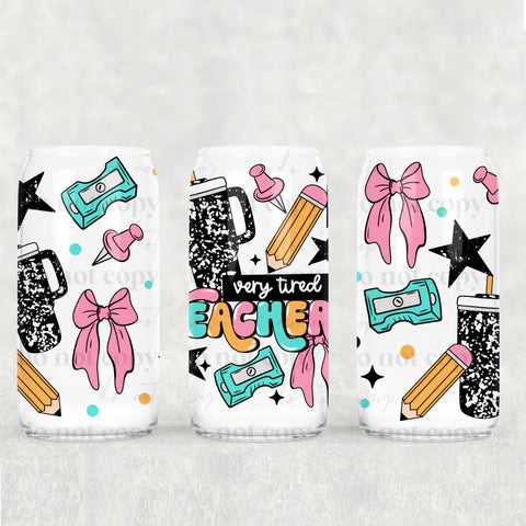 16oz UV DTF Wrap - Very Tired Teacher