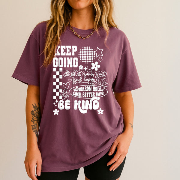DTF Full Color TShirt Transfer - Keep Going Be Kind (White or Black Font)
