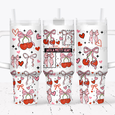 40oz UV DTF Wrap - Full Top & Bottom - Pretty Girl With A Pretty Heart