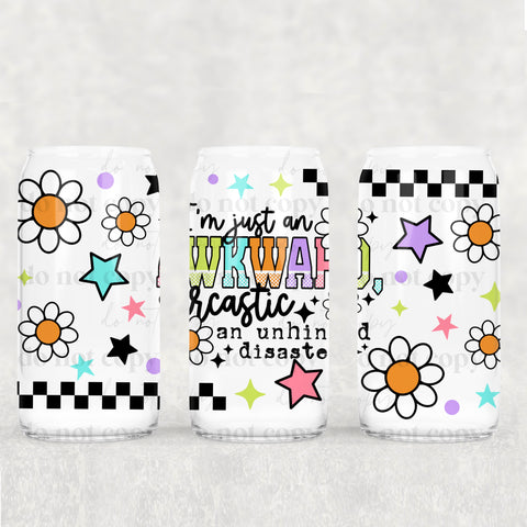 16oz UV DTF Wrap - I'm Just An Awkward Sarcastic An Unhinged Disaster
