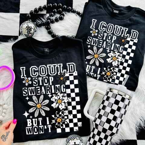 DTF Full Color TShirt Transfer - I Could Stop Swearing (Black or White Font!)