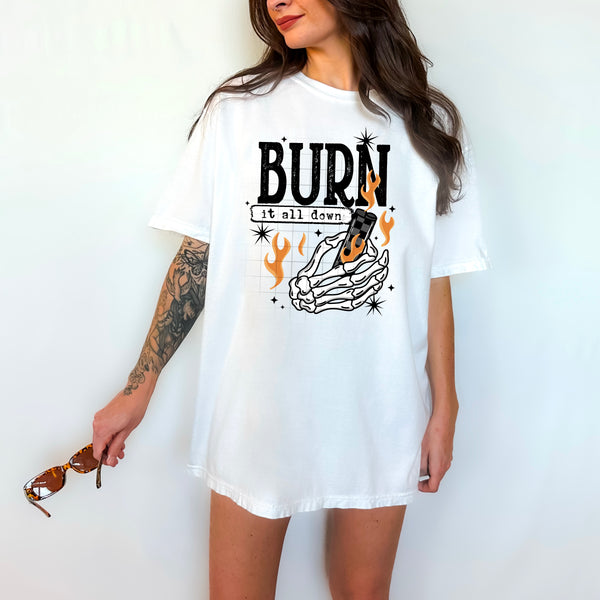 DTF Full Color Transfer - Burn It All Down (White or Black Font)