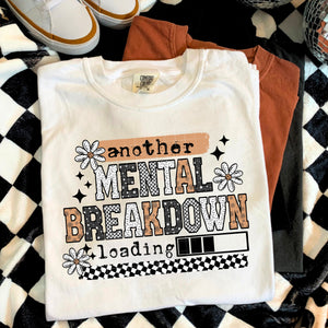 DTF Full Color TShirt Transfer - Another Mental Breakdown Loading