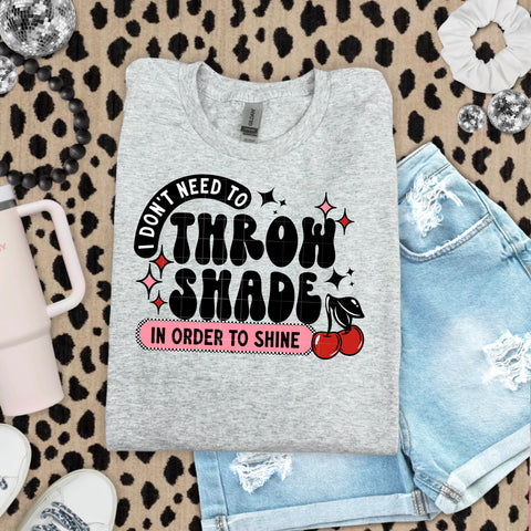 DTF Full Color TShirt Transfer - Don't Need To Throw Shade