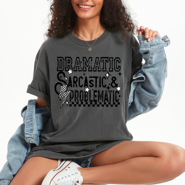 DTF Full Color TShirt Transfer - Dramatic Sarcastic Problematic (White or Black Font)