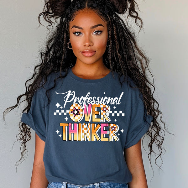 DTF Full Color TShirt Transfer - Professional Overthinker (Black or White Font!)