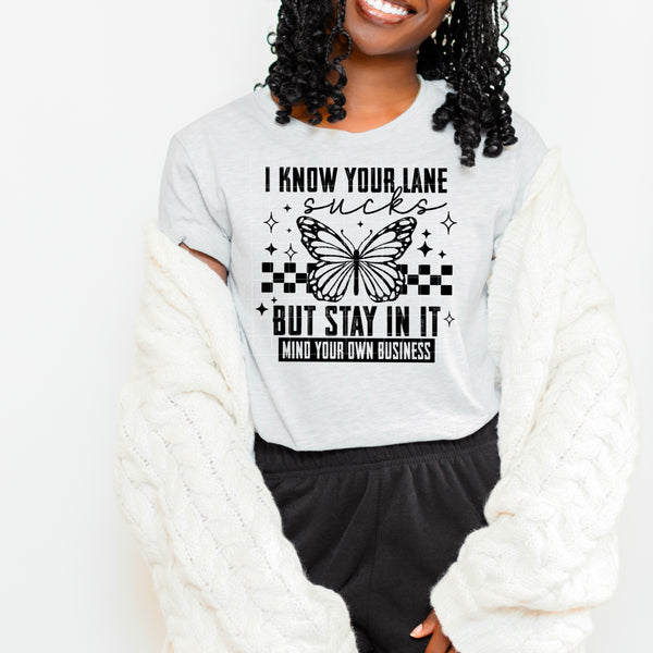 DTF Full Color TShirt Transfer - I Know Your Lane Sucks (White or Black Font)