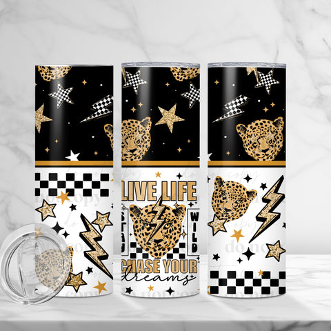 Skinny Tumbler Sublimation Wrap - Live Life Stay Wild Chase Your Dreams