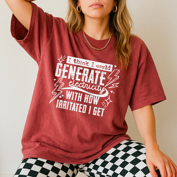 DTF Full Color TShirt Transfer - I Think I Would Generate Electric (White or Black Font)