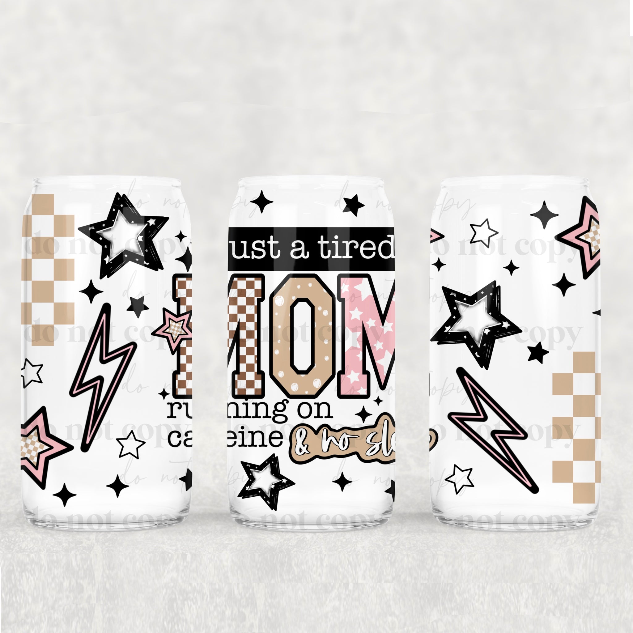 16oz UV DTF Wrap - Just A Tired mom