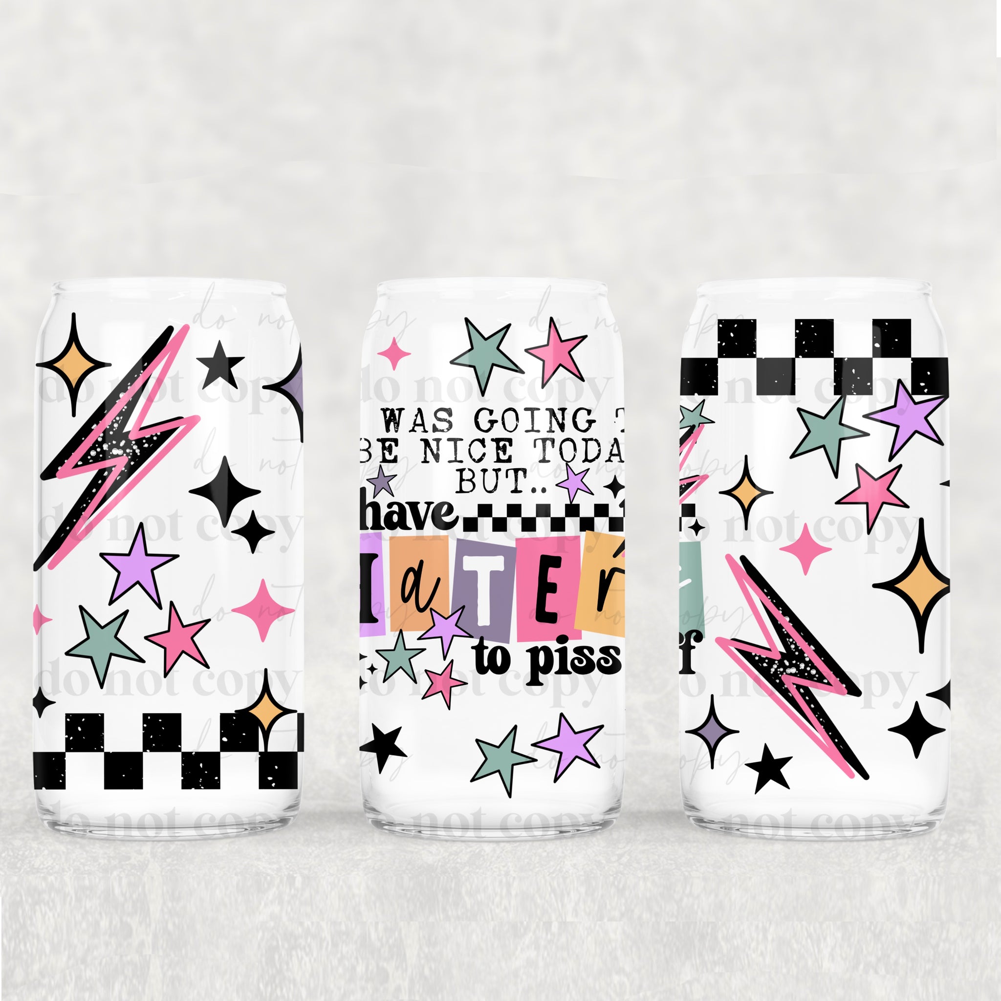 16oz UV DTF Wrap - I Was Going To Be Nice Today