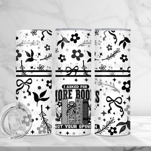 Skinny Tumbler Sublimation Wrap - I Asked For More Books