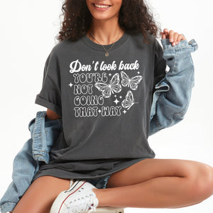 DTF Full Color Transfer - Don't Look Back Butterflies (White or Black Font)
