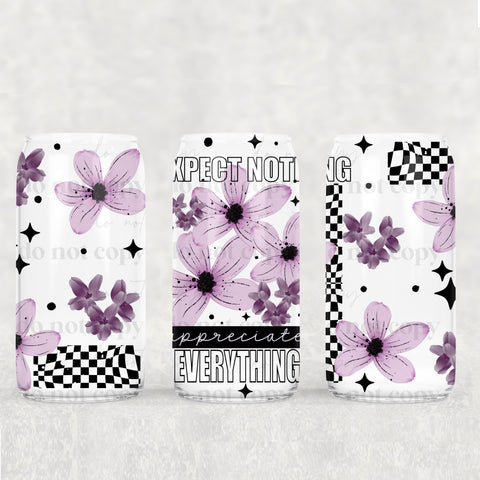 16oz UV DTF Wrap - Expect Nothing Appreciate Everything