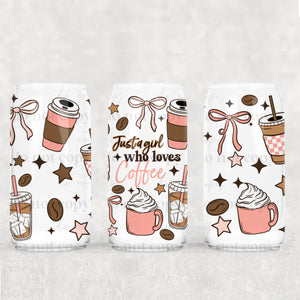 16oz UV DTF Wrap - Just A Girl Who Loves Coffee