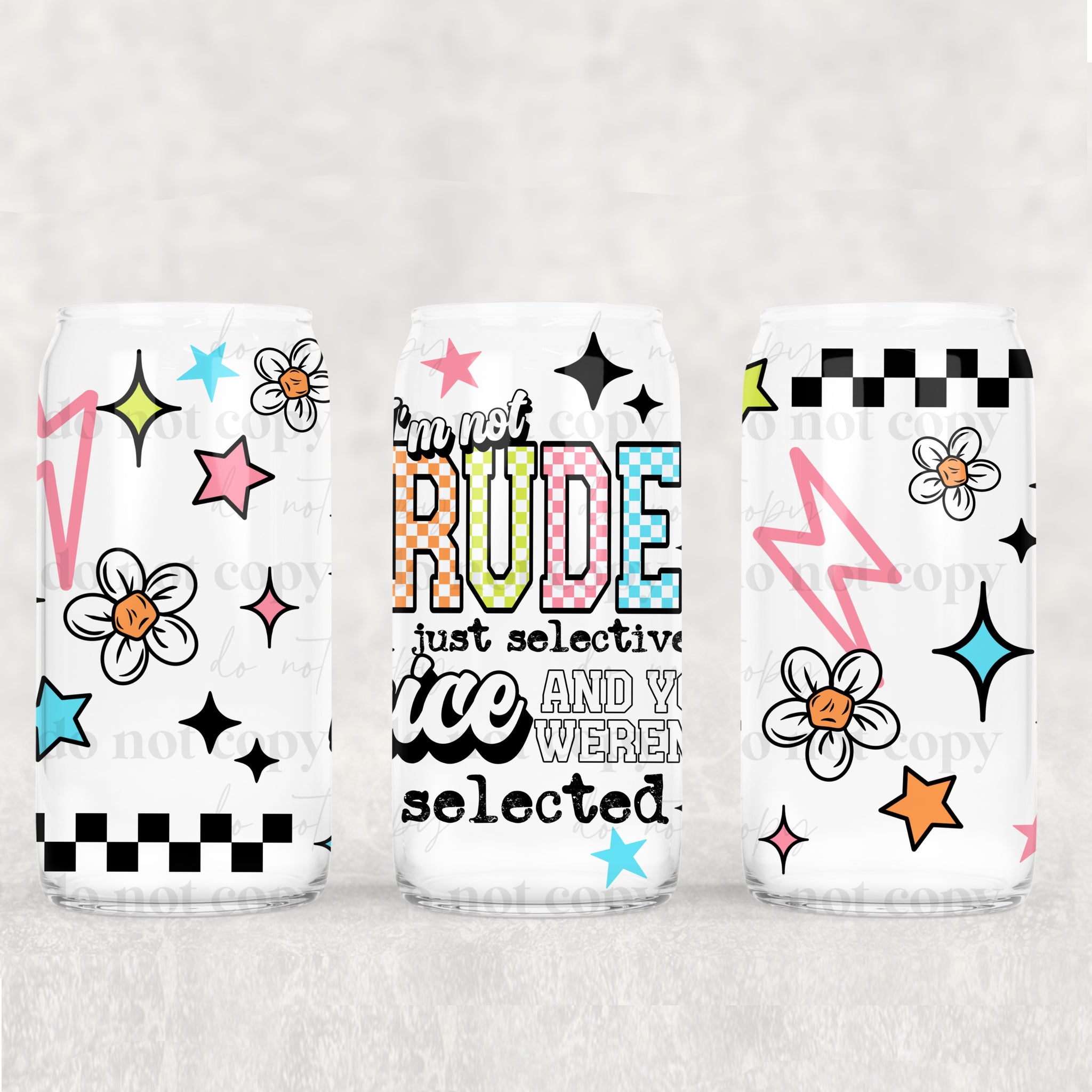 16oz UV DTF Wrap - I'm Not Rude Just Selectively Nice