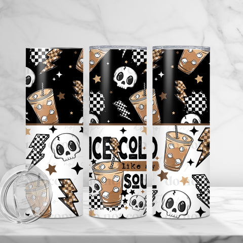 Skinny Tumbler Sublimation Wrap - Ice Cold Like My Soul