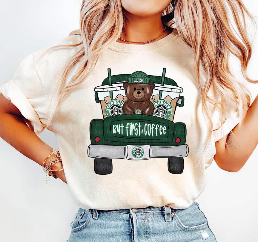 DTF Full Color TShirt Transfer - But First Coffee Bucks Bear