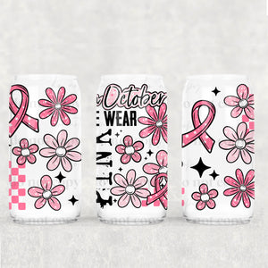 16oz UV DTF Wrap - In October We Wear Pink