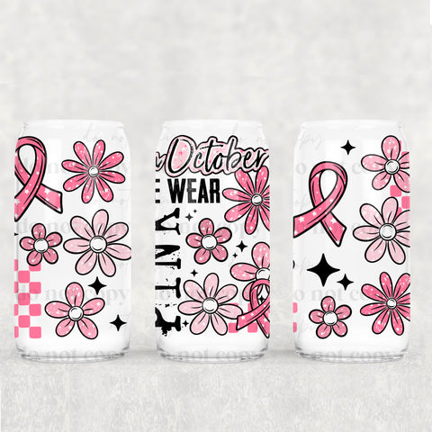 16oz UV DTF Wrap - In October We Wear Pink