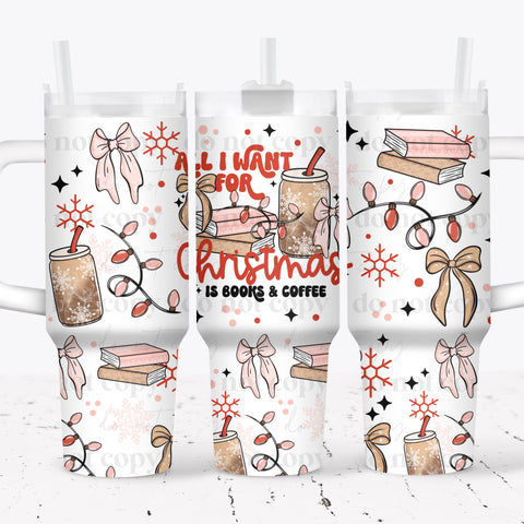 40oz UV DTF Wrap - Full Top & Bottom - All I Want For Christmas Is Books and Coffee