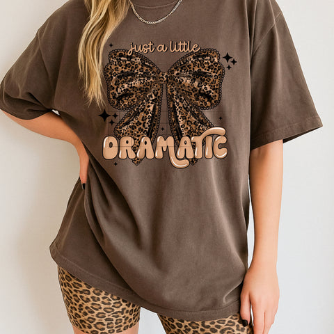DTF Full Color TShirt Transfer - Just A Little Dramatic Brown Bow