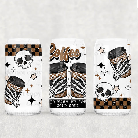 16oz UV DTF Wrap - Coffee To Warm My Ice Cold Soul