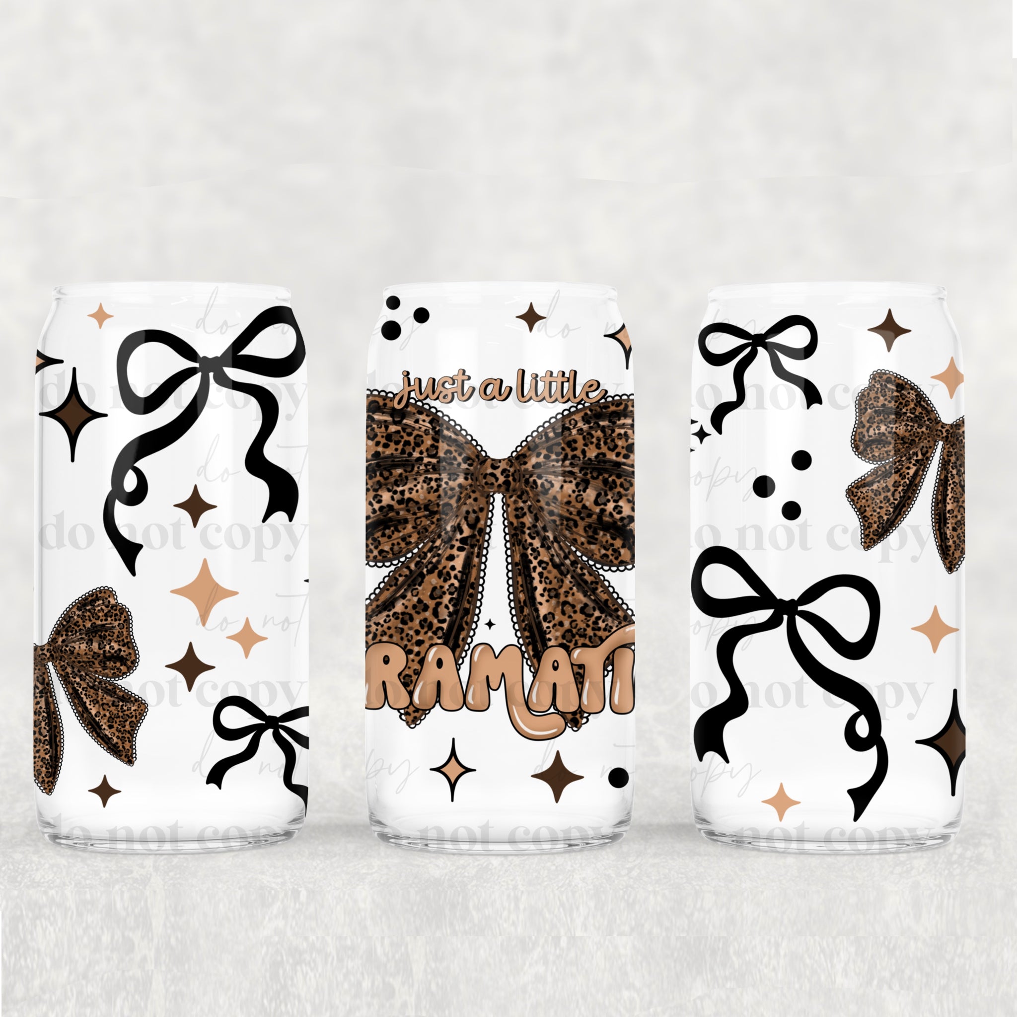 16oz UV DTF Wrap - Just A Little Dramatic