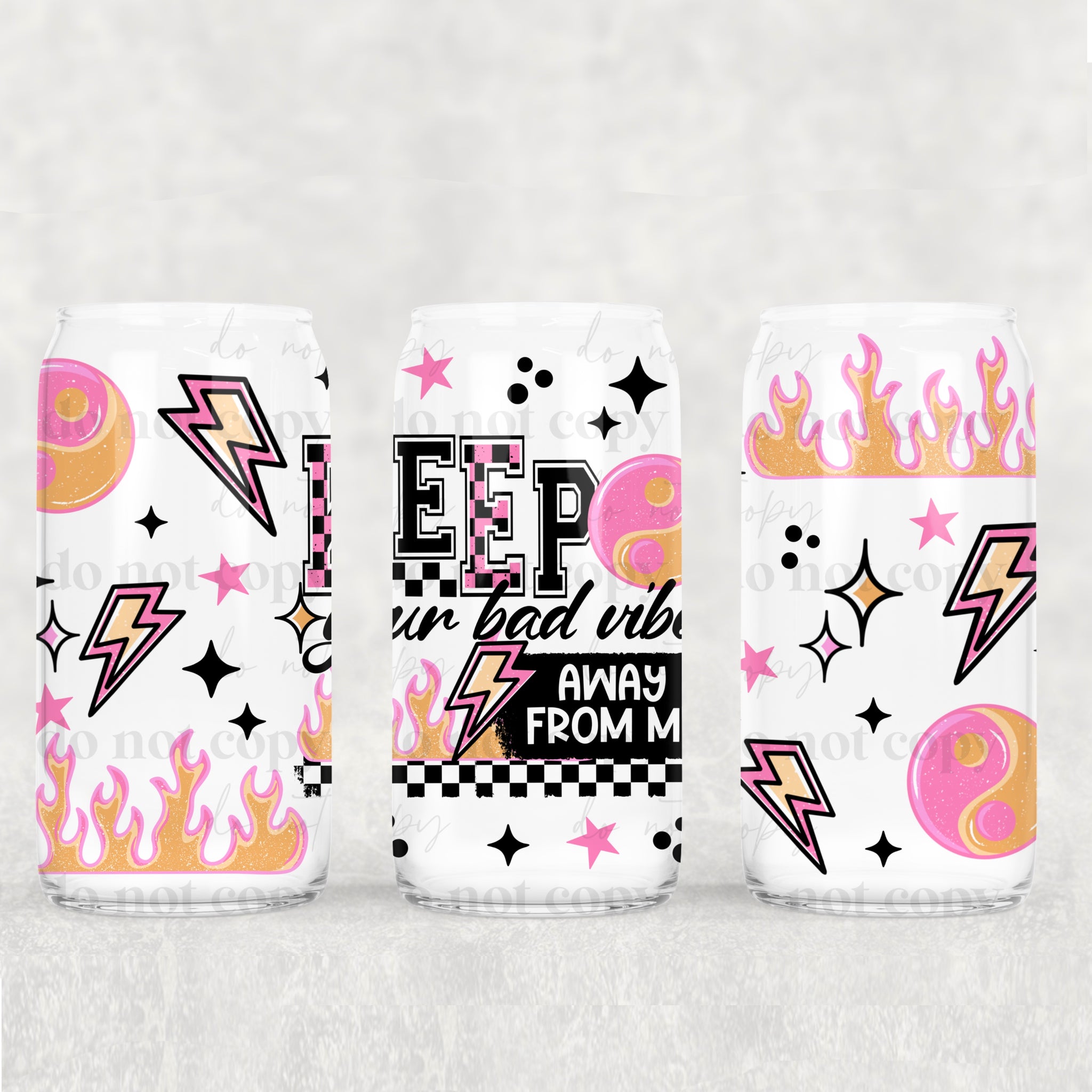 16oz UV DTF Wrap - Keep Your Bad Vibes Away From Me