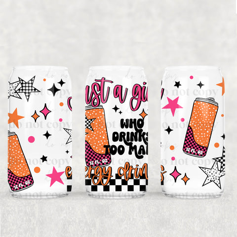 16oz UV DTF Wrap - Just A Girl Who Drinks Too Many Energy Drinks