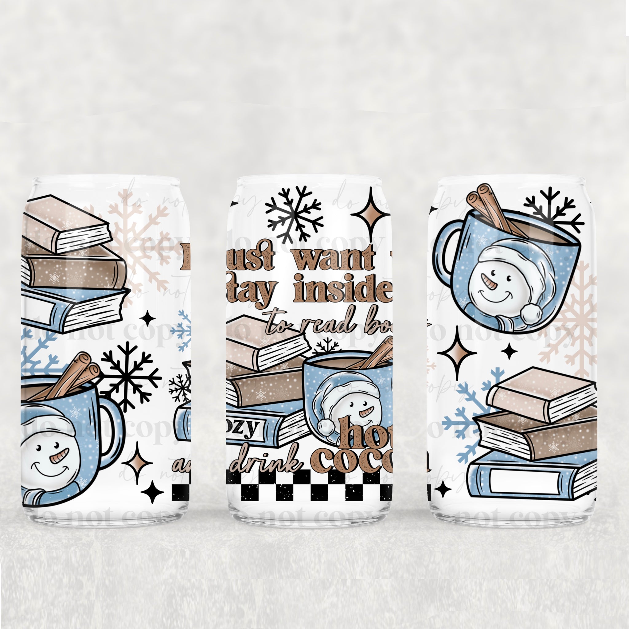 16oz UV DTF Wrap - I Just Want To Stay Inside