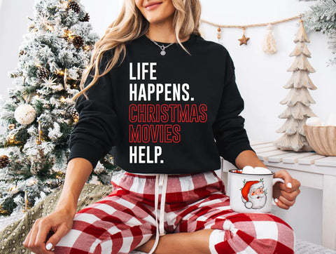 DTF Full Color TShirt Transfer - Life Happens. Christmas Movies Help (White or Black Font)