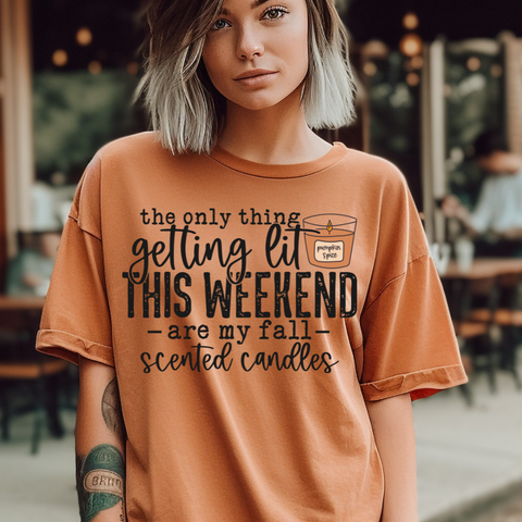 DTF Full Color Transfer - The Only Thing Getting Lit