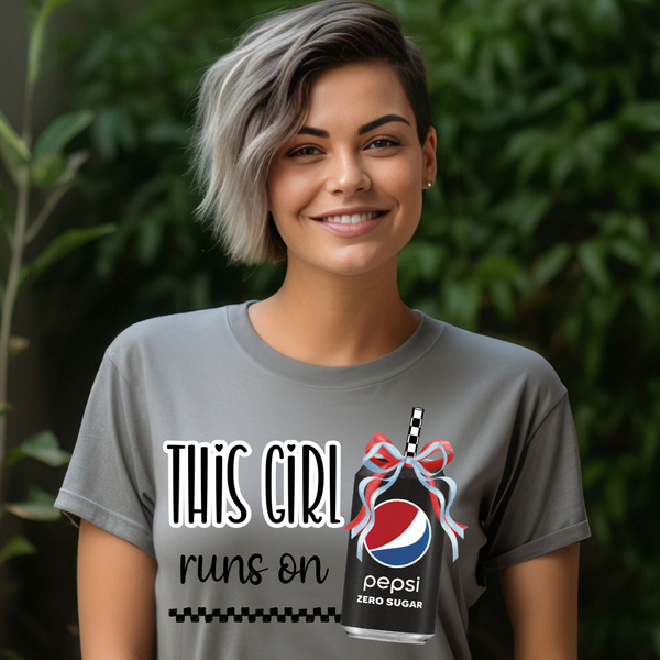 DTF Full Color TShirt Transfer - This Girl Runs On Pep si (You Pick Reg/Diet/Zero)