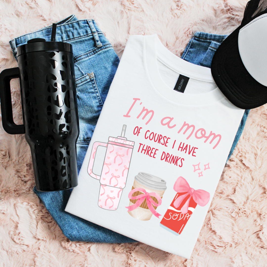 DTF Full Color TShirt Transfer - I'm A Mom 3 Drinks