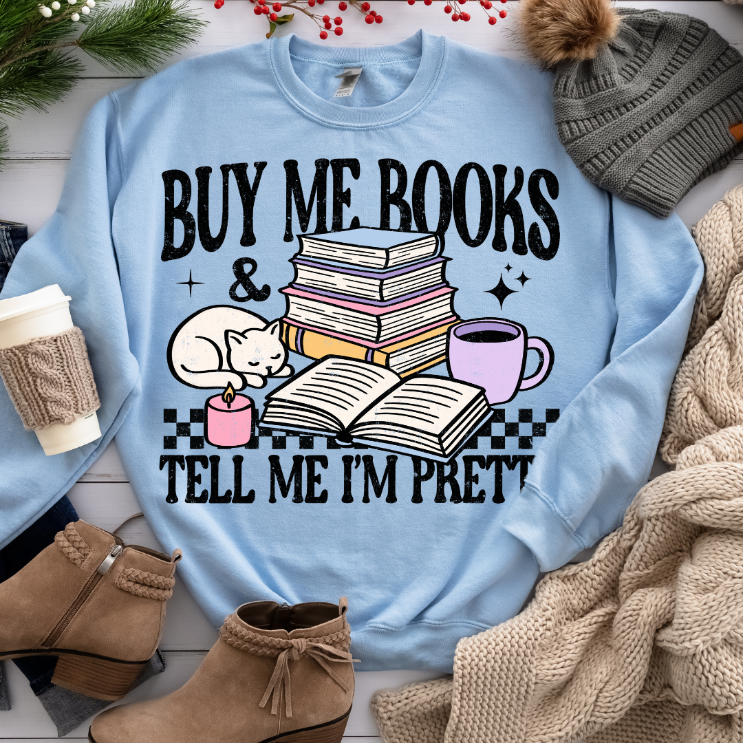 DTF Full Color TShirt Transfer - Buy Me Books and Tell Me I'm Pretty