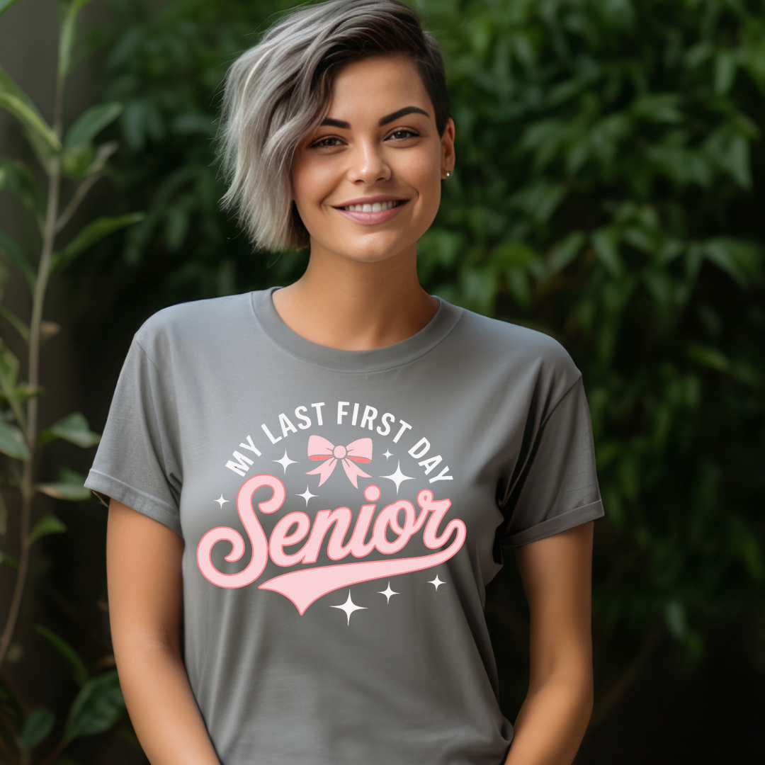 DTF Full Color Transfer - My Last First Day - Senior